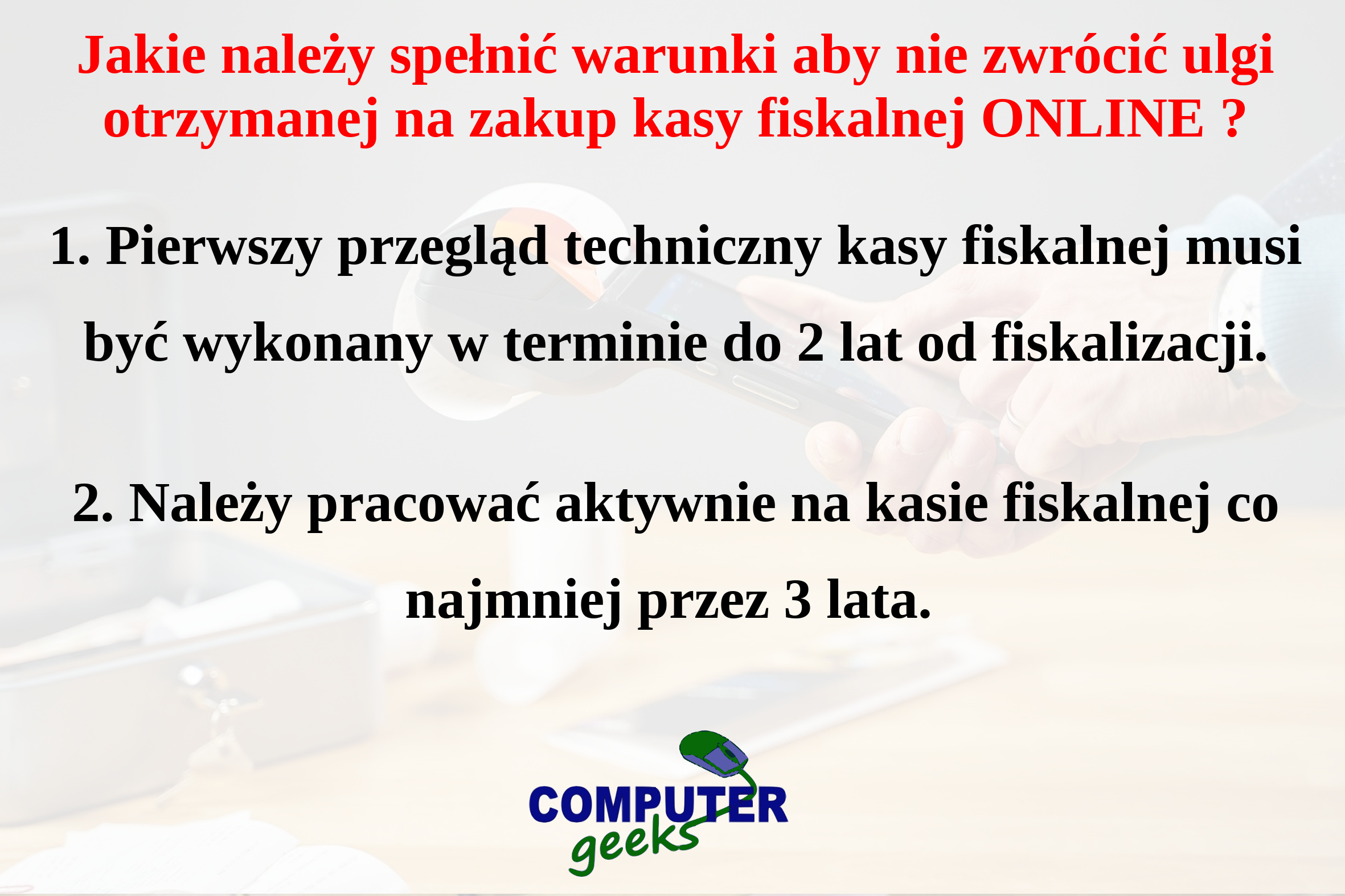 Warunki nie zwracania ulgi za zakup pierwszej kasy fiskalnej ONLINE